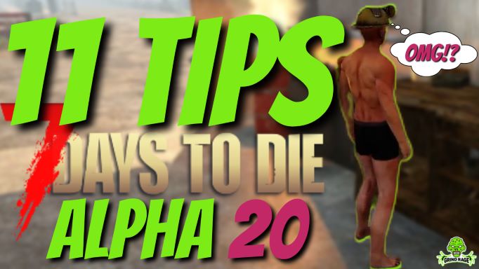 11 Beginner Tips for 7 Days to Die Alpha 20